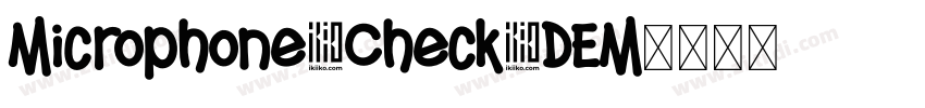 Microphone Check DEM字体转换